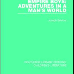 Empire Boys: Adventures in a Man's World