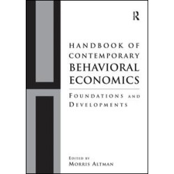 Handbook of Contemporary Behavioral Economics Handbook of Contemporary Behavioral Economics