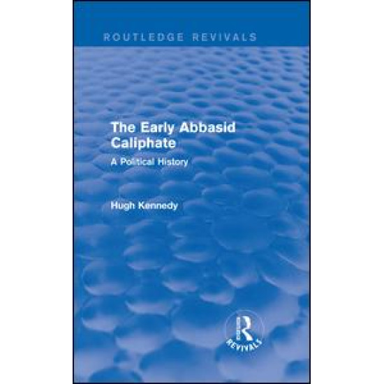The Early Abbasid Caliphate The Early Abbasid Caliphate