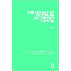 The Impact of Victorian Children's Fiction The Impact of Victorian Children's Fiction