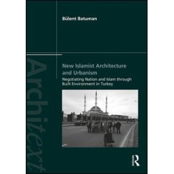 New Islamist Architecture and Urbanism New Islamist Architecture and Urbanism