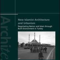 New Islamist Architecture and Urbanism New Islamist Architecture and Urbanism
