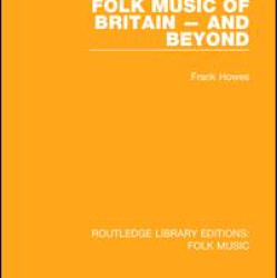 Folk Music of Britain - and Beyond Folk Music of Britain - and Beyond