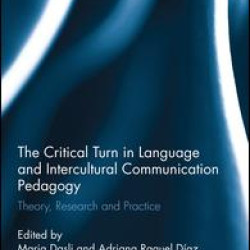 The Critical Turn in Language and Intercultural Communication Pedagogy The Critical Turn in Language and Intercultural Communication Pedagogy