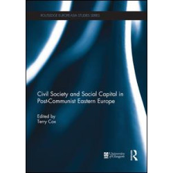 Civil Society and Social Capital in Post-Communist Eastern Europe Civil Society and Social Capital in Post-Communist Eastern Europe