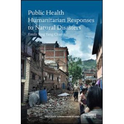 Public Health Humanitarian Responses to Natural Disasters Public Health Humanitarian Responses to Natural Disasters