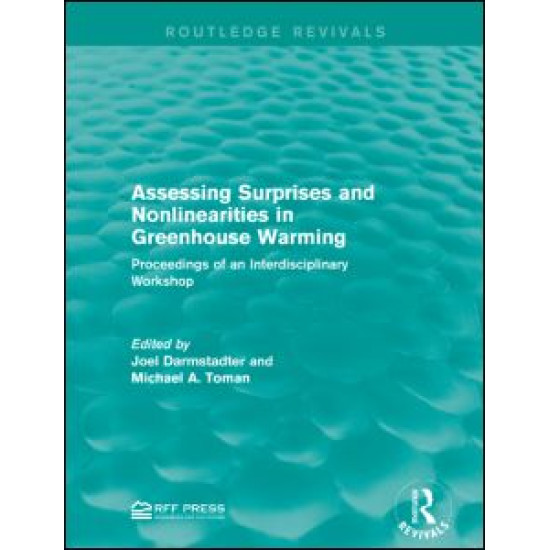 Assessing Surprises and Nonlinearities in Greenhouse Warming Assessing Surprises and Nonlinearities in Greenhouse Warming