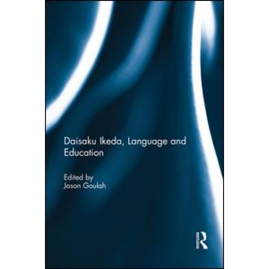 Daisaku Ikeda, Language and Education Daisaku Ikeda, Language and Education