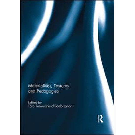 Materialities, Textures and Pedagogies