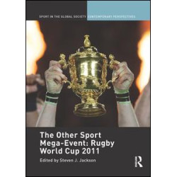 The Other Sport Mega-Event: Rugby World Cup 2011 The Other Sport Mega-Event: Rugby World Cup 2011