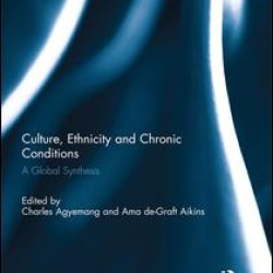 Culture, Ethnicity and Chronic Conditions Culture, Ethnicity and Chronic Conditions