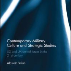 Contemporary Military Culture and Strategic Studies