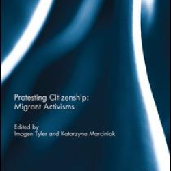 Protesting Citizenship: Migrant Activisms