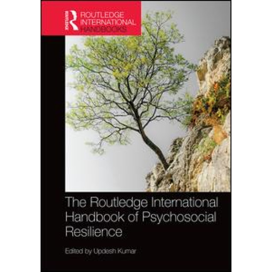 The Routledge International Handbook of Psychosocial Resilience