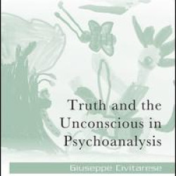Truth and the Unconscious in Psychoanalysis