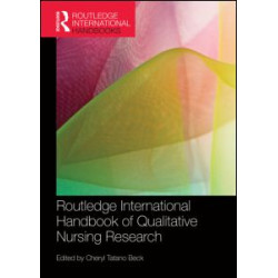 Routledge International Handbook of Qualitative Nursing Research Routledge International Handbook of Qualitative Nursing Research