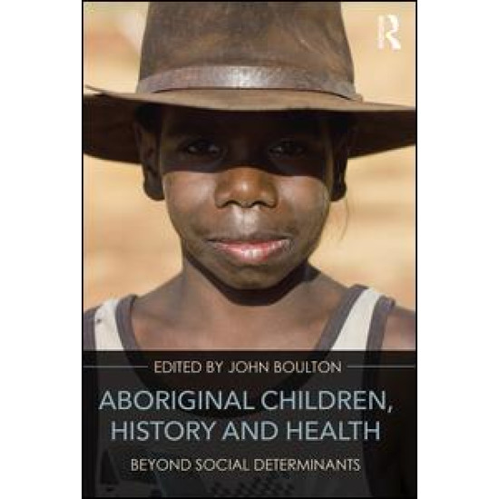 Aboriginal Children, History and Health Aboriginal Children, History and Health