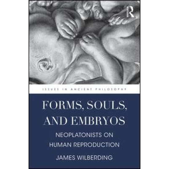 Forms, Souls, and Embryos Forms, Souls, and Embryos