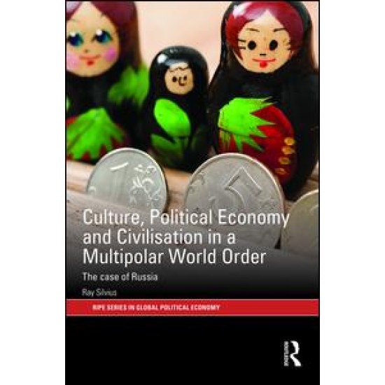 Culture, Political Economy and Civilisation in a Multipolar World Order