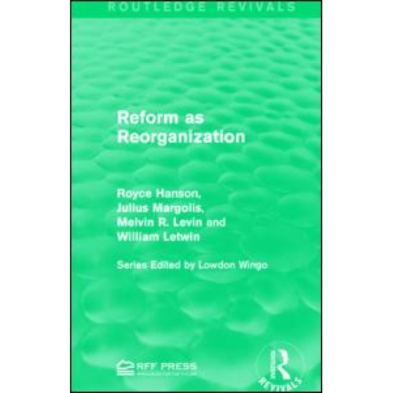 Reform as Reorganization Reform as Reorganization