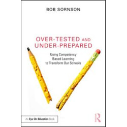 Over-Tested and Under-Prepared Over-Tested and Under-Prepared