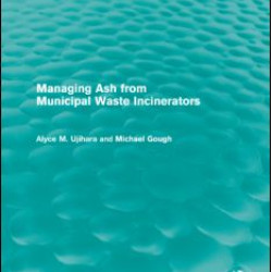Managing Ash from Municipal Waste Incinerators