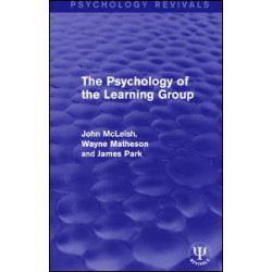 The Psychology of the Learning Group The Psychology of the Learning Group