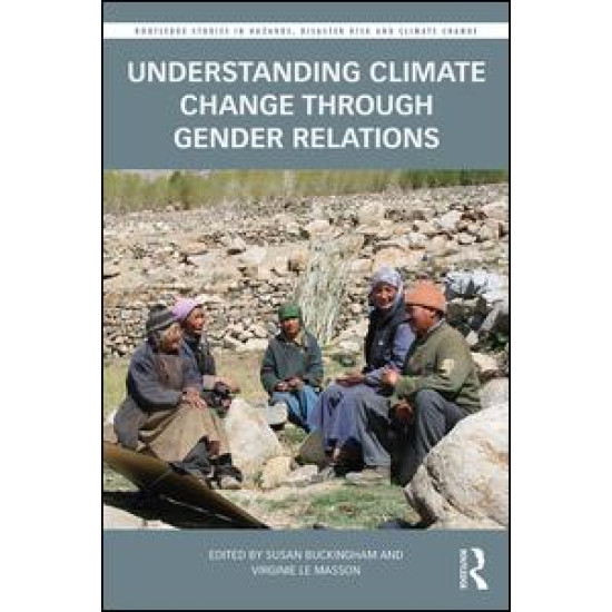 Understanding Climate Change through Gender Relations Understanding Climate Change through Gender Relations