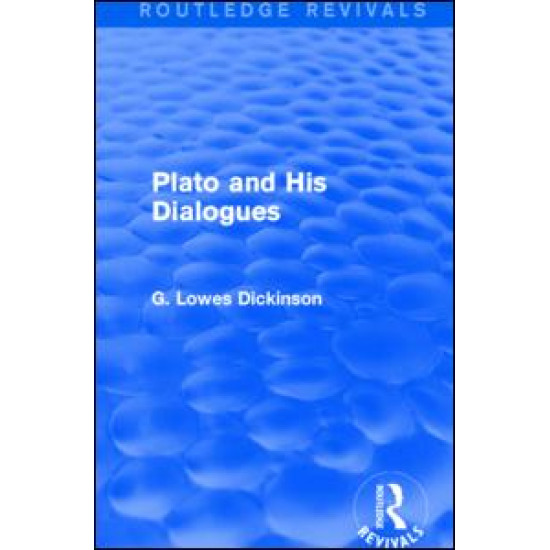 Plato and His Dialogues Plato and His Dialogues