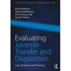 Evaluating Juvenile Transfer and Disposition Evaluating Juvenile Transfer and Disposition