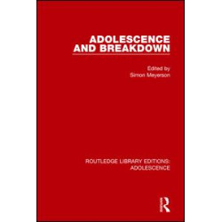 Adolescence and Breakdown Adolescence and Breakdown