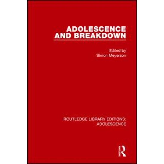 Adolescence and Breakdown Adolescence and Breakdown