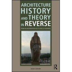 Architecture History and Theory in Reverse