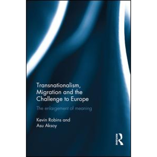 Transnationalism, Migration and the Challenge to Europe