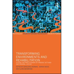 Transforming Environments and Rehabilitation Transforming Environments and Rehabilitation