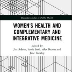 Women's Health and Complementary and Integrative Medicine Women's Health and Complementary and Integrative Medicine