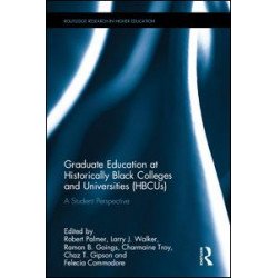 Graduate Education at Historically Black Colleges and Universities (HBCUs) Graduate Education at Historically Black Colleges and Universities (HBCUs)