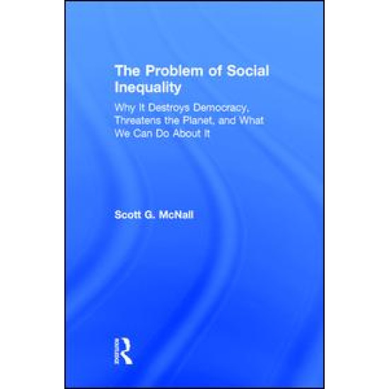 The Problem of Social Inequality The Problem of Social Inequality