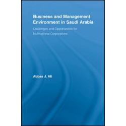 Business and Management Environment in Saudi Arabia Business and Management Environment in Saudi Arabia