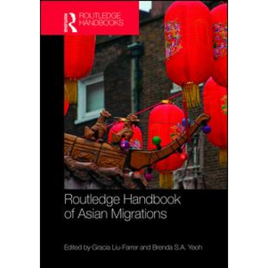 Routledge Handbook of Asian Migrations Routledge Handbook of Asian Migrations