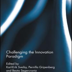 Challenging the Innovation Paradigm Challenging the Innovation Paradigm