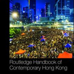 Routledge Handbook of Contemporary Hong Kong
