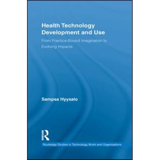 Health Technology Development and Use Health Technology Development and Use