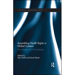 Assembling Health Rights in Global Context Assembling Health Rights in Global Context
