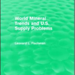 World Mineral Trends and U.S. Supply Problems World Mineral Trends and U.S. Supply Problems