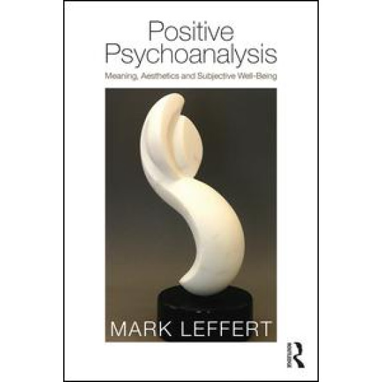 Positive Psychoanalysis Positive Psychoanalysis