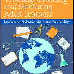 Teaching, Coaching and Mentoring Adult Learners Teaching, Coaching and Mentoring Adult Learners