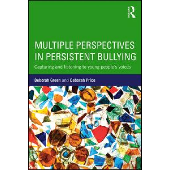Multiple Perspectives in Persistent Bullying Multiple Perspectives in Persistent Bullying