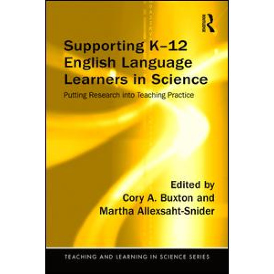 Supporting K-12 English Language Learners in Science Supporting K-12 English Language Learners in Science