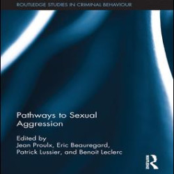 Pathways to Sexual Aggression Pathways to Sexual Aggression